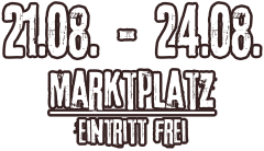 21.08. - 24.08. Marktplatz Eintritt frei